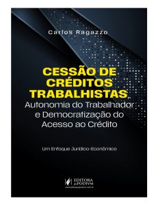 Capa do livro “Cessão de Créditos Trabalhistas”, de Carlos Ragazzo, publicado pela Editora JusPodivm.