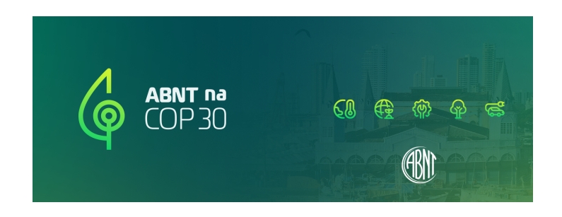 Banner institucional da ABNT na COP30, com fundo verde e ícones relacionados à agenda climática.